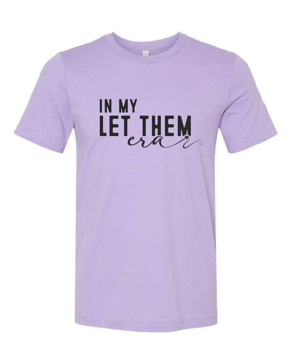 In My Let Them Era Graphic Tee
